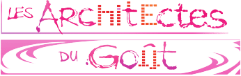 Les Architectes du Goût